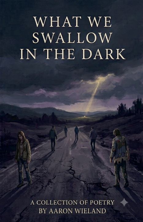 Książka What We Swallow in the Dark Aaron Wieland