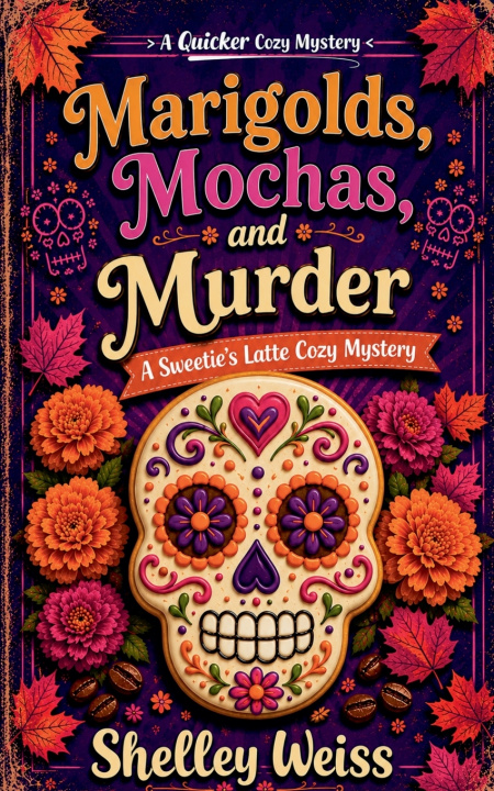 Buch Marigolds, Mochas, and Murder Shelley Weiss