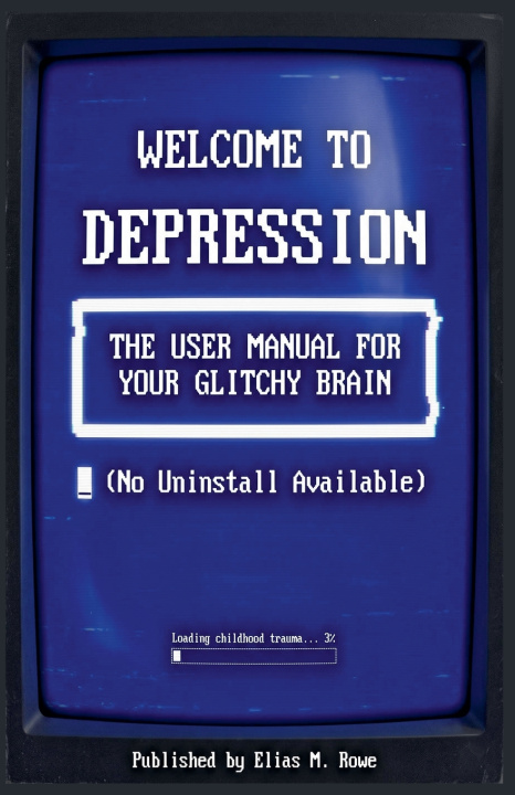Buch For Welcome to Depression Elias M. Rowe