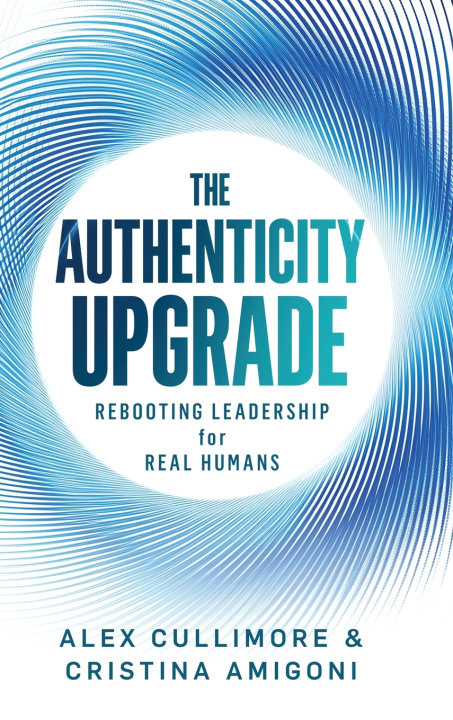 Книга The Authenticity Upgrade Cristina Amigoni