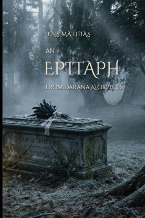 Książka An Epitaph From Darana & Orpheus Jens Mathias