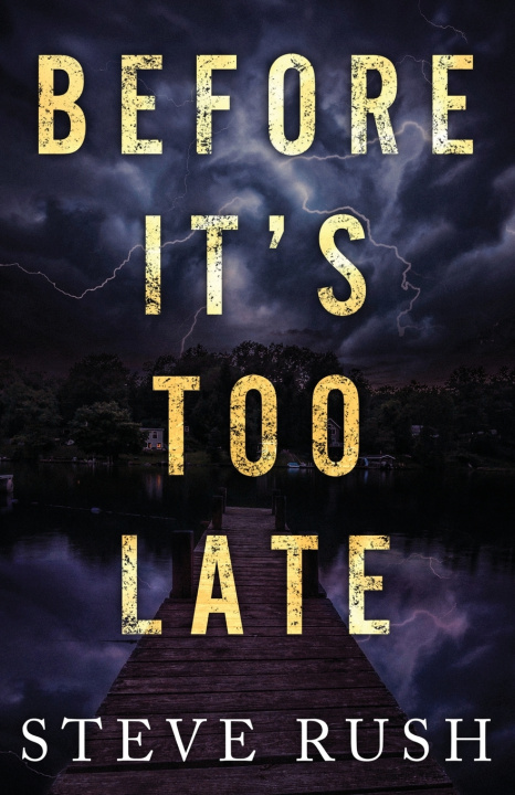Книга Before It's Too Late Steve Rush