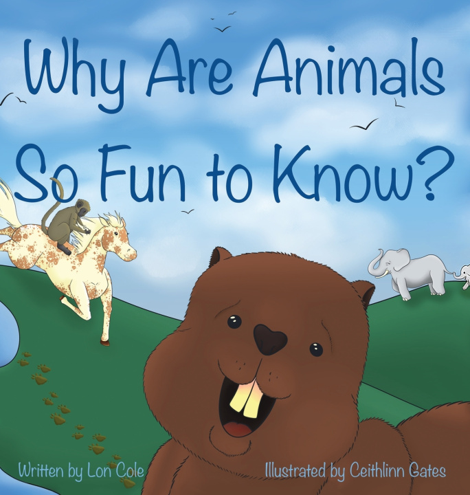 Книга Why Are Animals So Fun to Know? Alonzo Cole