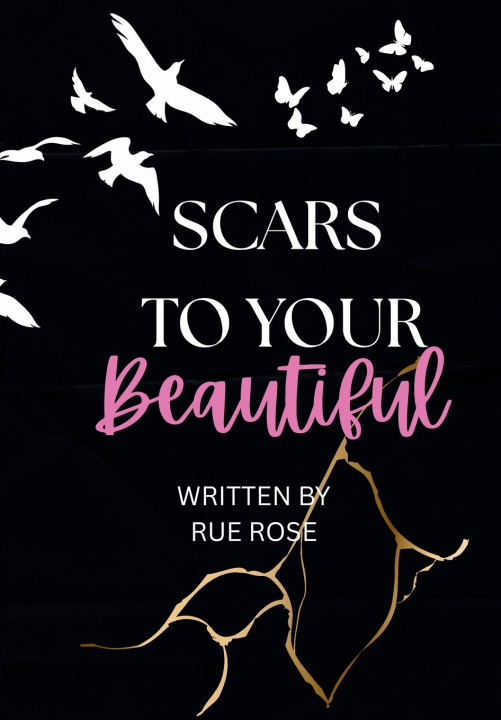 Книга Scars To Your Beautiful Rue Rose