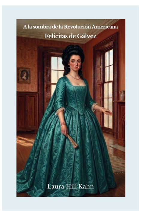 Kniha A la sombra de la Revolución Americana Laura Hill Kahn