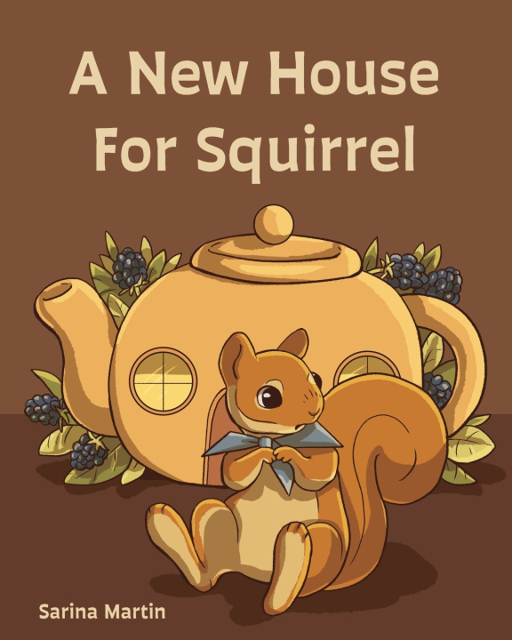Buch A New House For Squirrel Sarina Martin