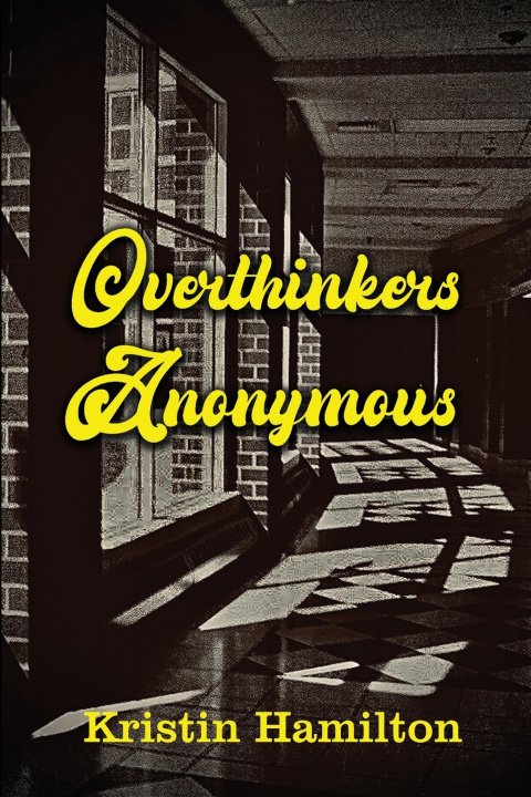Книга Overthinkers Anonymous Kristin Hamilton