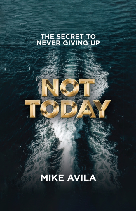 Книга Not Today Mike Avila