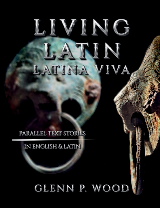 Carte Living Latin Glenn P. Wood
