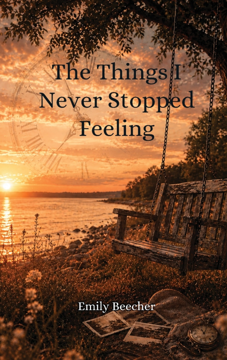 Buch The Things I Never Stopped Feeling Emily Beecher