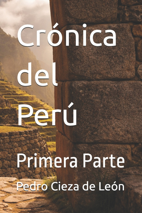 Книга Crónica del Perú Pedro Cieza de León