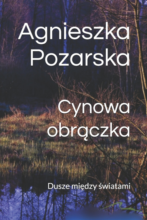 Buch Cynowa obrączka Agnieszka Wladyslawa Pozarska