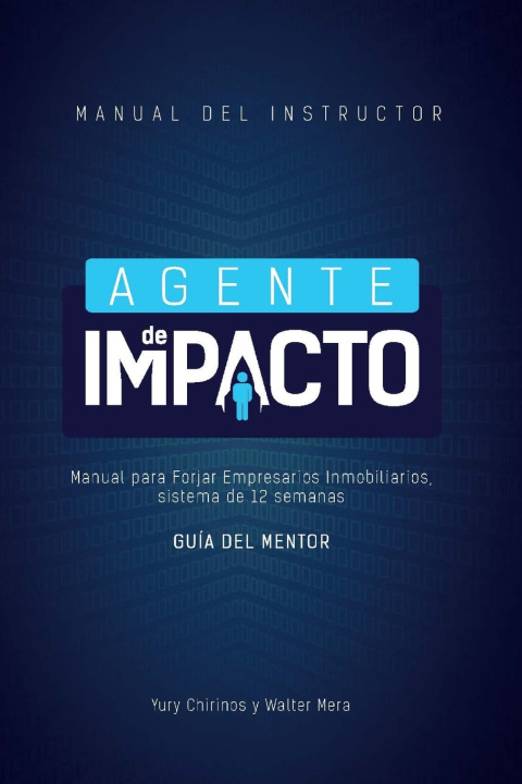 Kniha Manual del Instructor "AGENTE DE IMPACTO" YURY CHIRINOS LUGO