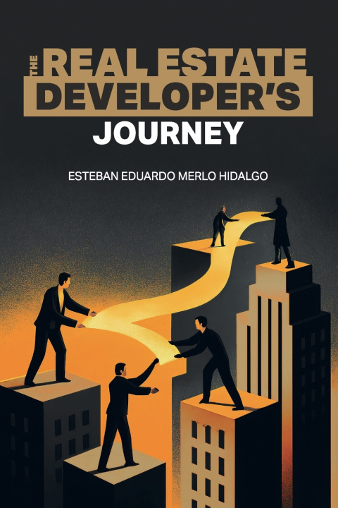 Książka The Real Estate Developer's Journey Esteban Merlo