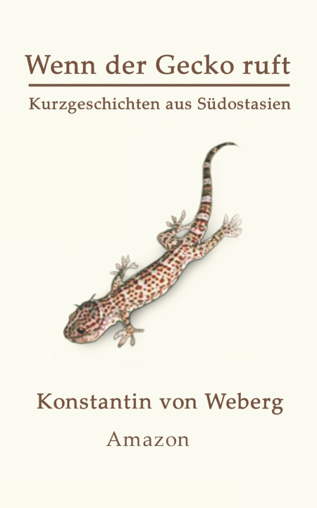 Könyv Wenn der Gecko ruft Konstantin von Weberg