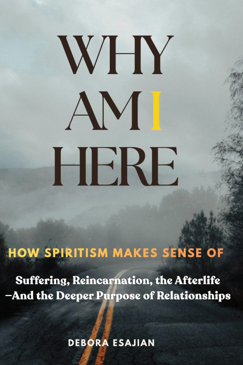 Книга Why Am I Here Debora Esajian