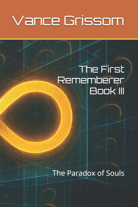 Kniha The First Rememberer Book III Vance Graham Grissom Jr