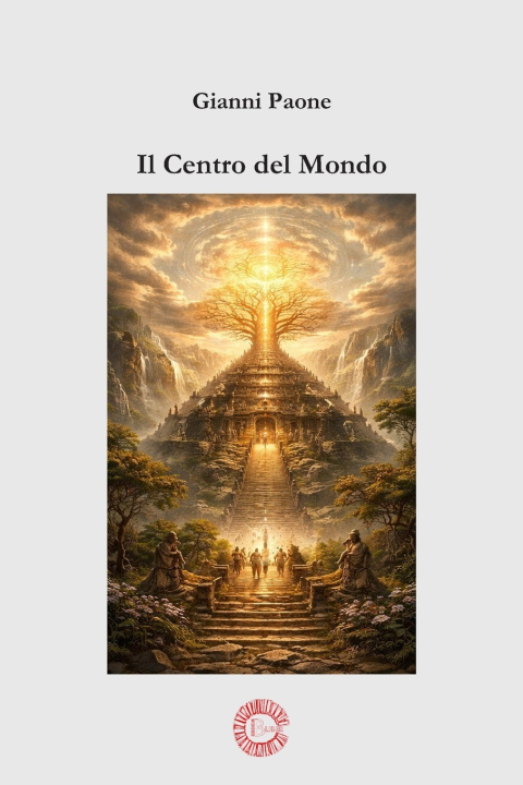 Carte Il Centro del Mondo Gianni Paone
