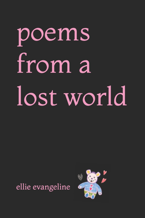 Carte Poems From A Lost World Ellie Evangeline