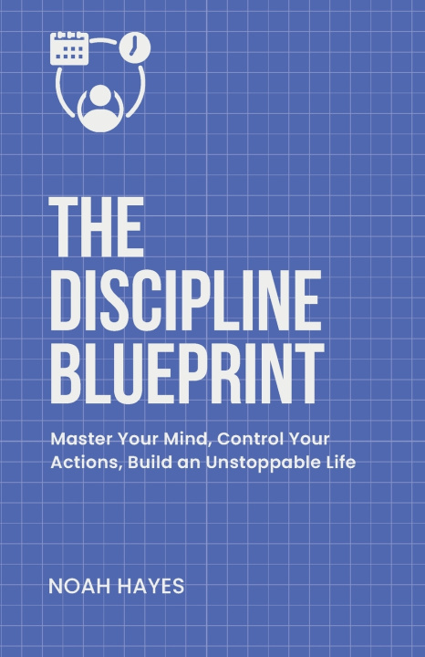 Książka The Discipline Blueprint Noah Hayes