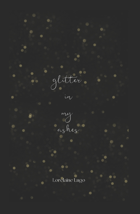 Buch glitter in my ashes Lorelaine Lugo