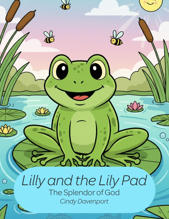 Книга Lilly and the Lily Pad Cindy Davenport