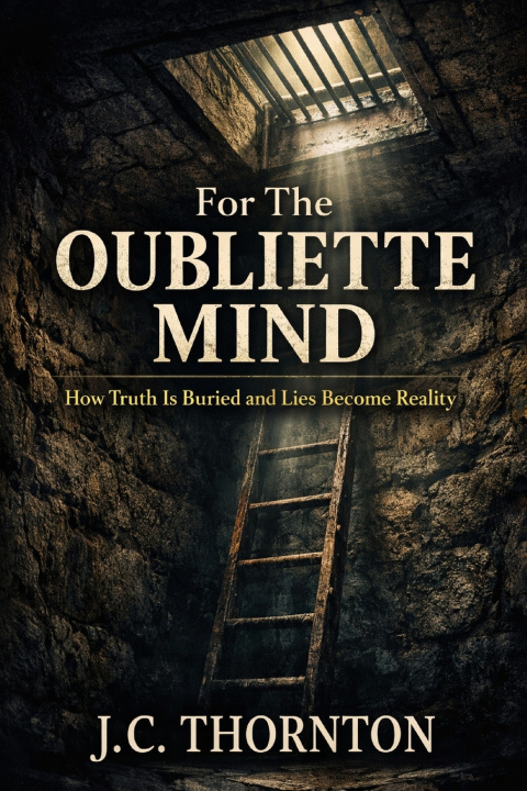 Книга For The Oubliette Mind JC Thornton