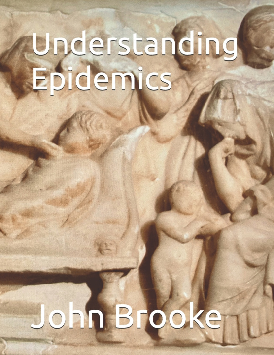 Carte Understanding Epidemics John Brooke