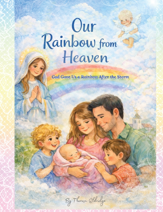 Buch Our Rainbow From Heaven Theresa C Eldridge