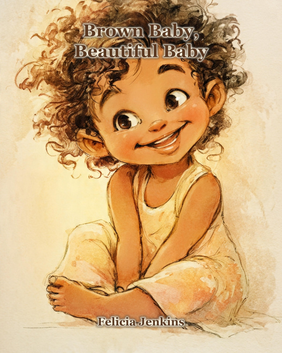 Książka Brown Baby, Beautiful Baby Felicia Jenkins