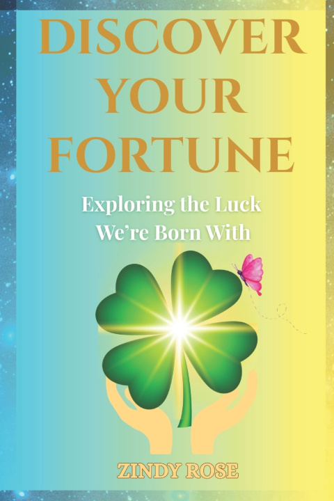 Könyv Discover Your Fortune Zindy Rose