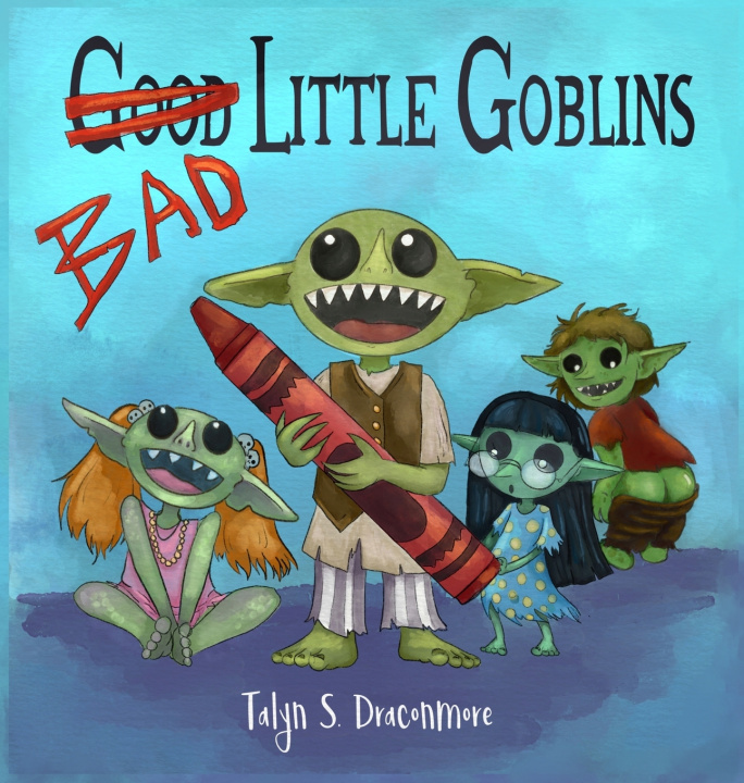 Książka Bad Little Goblins Talyn S Draconmore