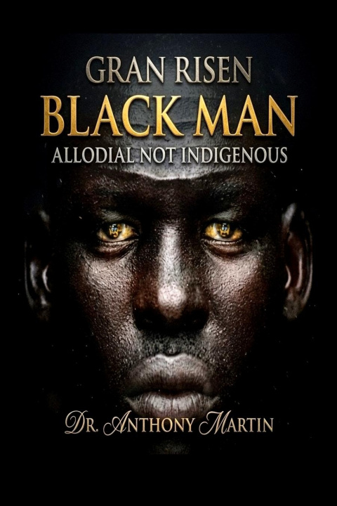 Книга GRAN RISEN BLACK MAN DR. ANTHONY MARTIN