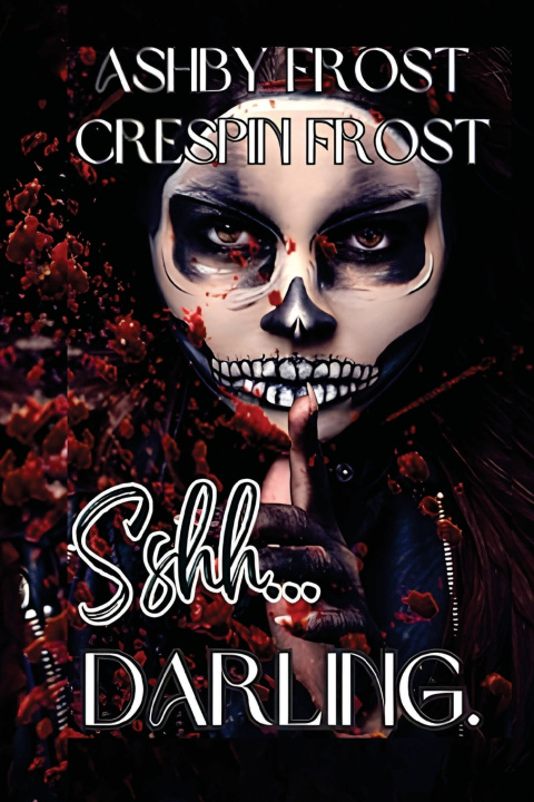 Kniha Sshhh...Darling Frost Thrillers