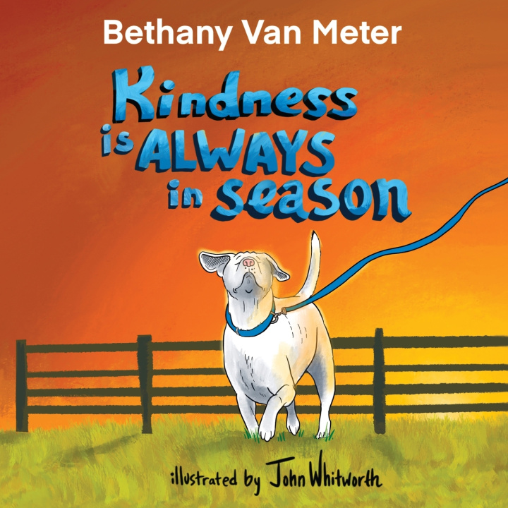 Könyv Kindness is Always in Season Bethany Van Meter
