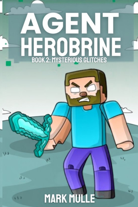 Książka Agent Herobrine Book 2 Mark Mulle
