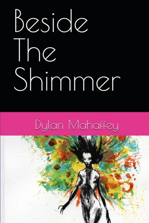 Libro Beside The Shimmer Dylan Mahaffey