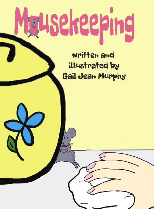 Livro Mousekeeping Gail Jean Murphy