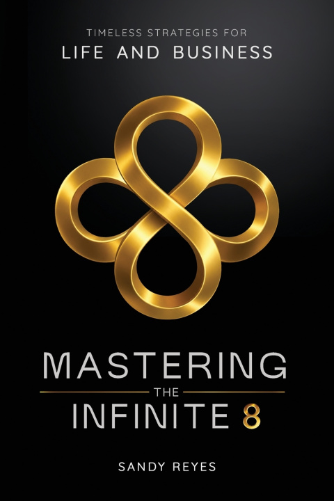 Knjiga Mastering the Infinite 8 Sandy Christian Reyes