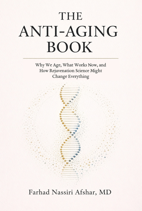 Книга The Anti-Aging Book Farhad Nassiri Afshar