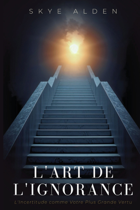 Книга L'Art de l'Ignorance Skye Alden