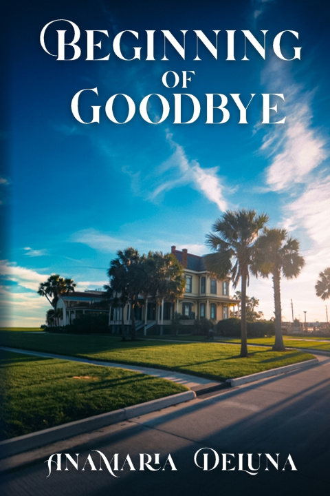 Книга Beginning of Goodbye Anamaria Deluna