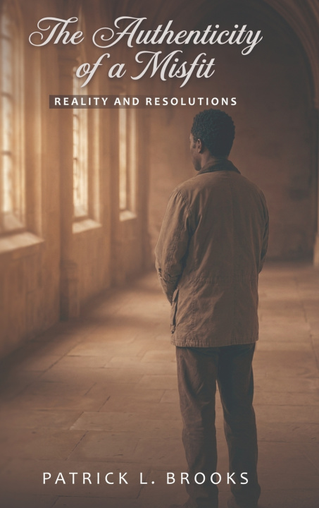 Kniha The Authenticity of a Misfit Patrick L. Brooks