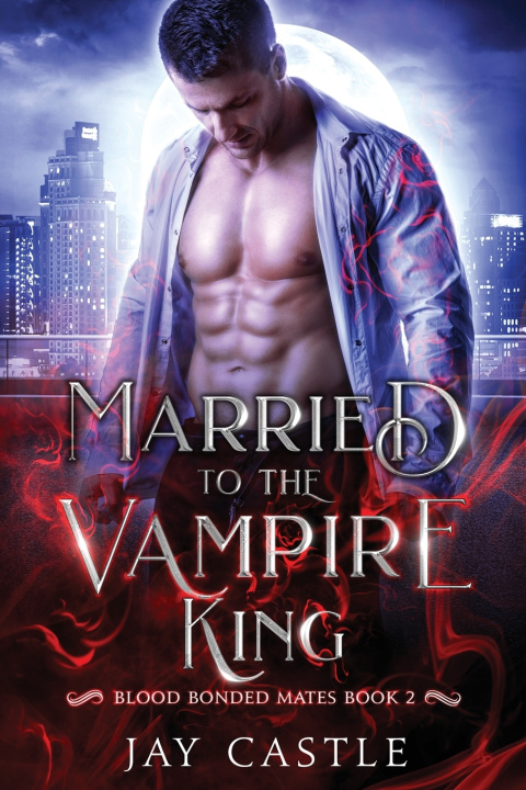 Książka Married to the Vampire King Jay Castle