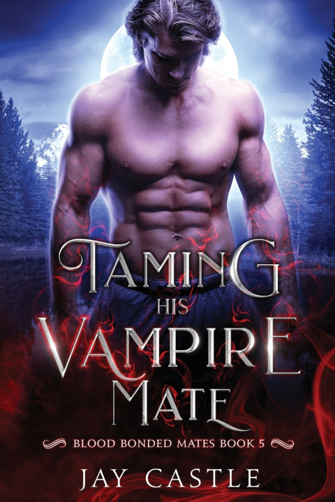 Kniha Taming His Vampire Mate Castle