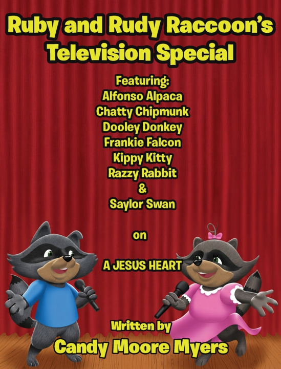 Könyv Ruby & Rudy Raccoons' Television Special Candy Moore Myers