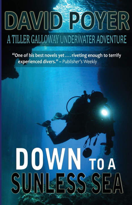 Kniha DOWN TO A SUNLESS SEA David Poyer