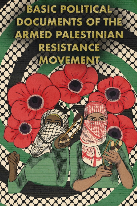 Könyv Basic Political Documents of the Palestinian Resistance PFLP