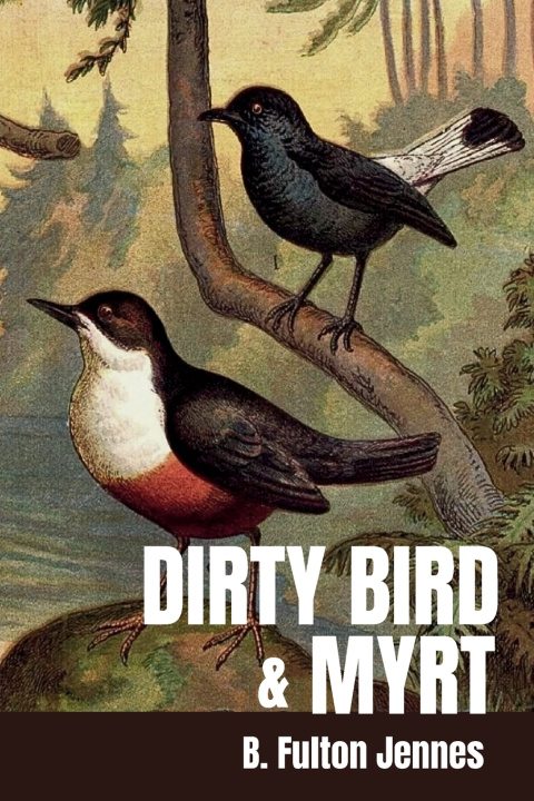 Libro Dirty Bird & Myrt B. Fulton Jennes