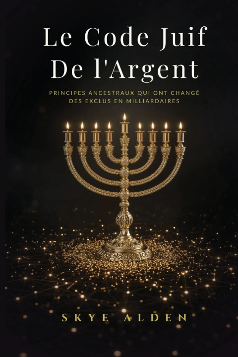 Könyv Le Code Juif de l'Argent Skye Alden
